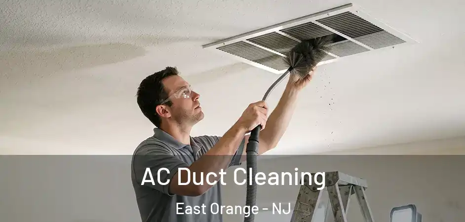  AC Duct Cleaning East Orange - NJ