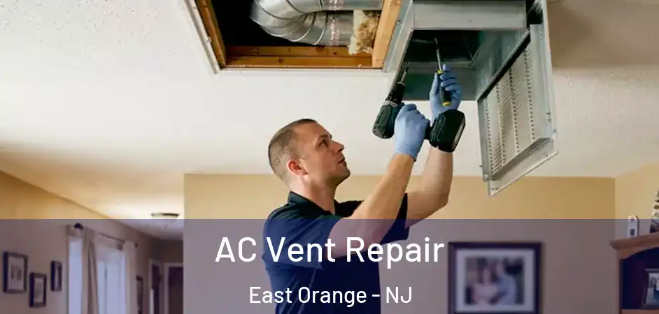 AC Vent Repair East Orange - NJ
